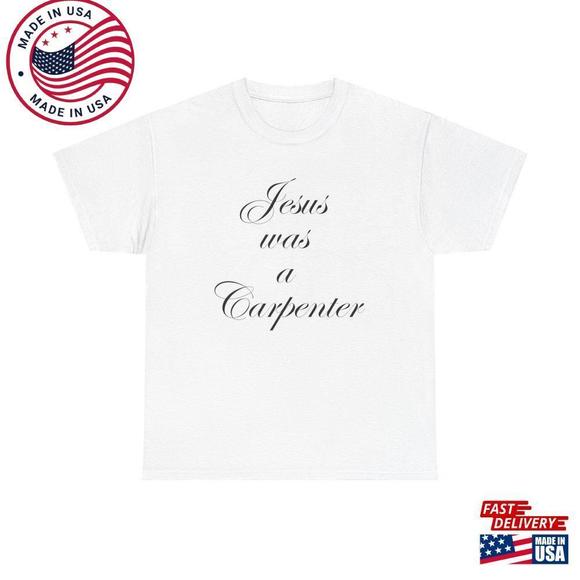 Other - Jesus Was A Carpenter Unisex Heavy Cotton Tee Sabrina T-Shirt Classic